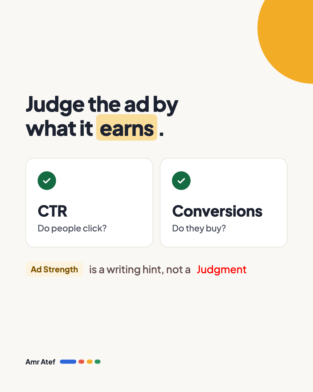 Google Ads Ad Strength is a writing hint, not a judgment: judge the ad by CTR (do people click?) and conversions (do they buy?)